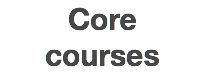 Core courses